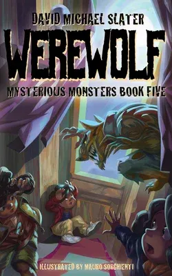 Werewolf: Mysterious Monsters (book five)