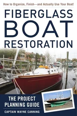 Fiberglass Boat Restoration: The Project Planning Guide