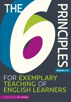 The 6 Principles for Exemplary Teaching of English Learners(r)