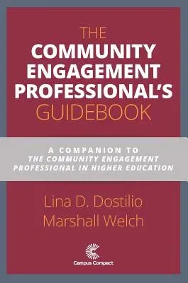 The Community Engagement Professional's Guidebook: A Companion to the Community Engagement Professional in Higher Education