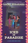 Iced in Paradise: A Leilani Santiago Hawai'i Mystery