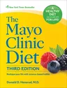 The Mayo Clinic Diet, 3rd Edition: Reshape Your Life with Science-Based Habits