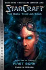 Starcraft: The Dark Templar Saga: Firstborn: Book One