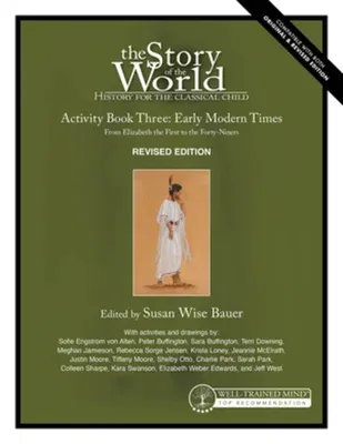 Story of the World, Vol. 3 Activity Book, Revised Edition: History for the Classical Child: Early Modern Times (Revised)