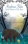 Kindness Tales: World Folktales to Talk about