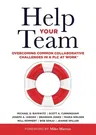 Help Your Team: Overcoming Common Collaborative Challenges in a Plc (Supporting Teacher Team Building and Collaboration in a Professio