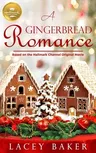 A Gingerbread Romance: Based on the Hallmark Channel Original Movie