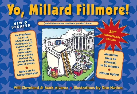 Yo, Millard Fillmore! 2021 Edition: (And All Those Other Presidents You Don't Know) (Anniversary)