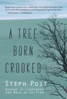 A Tree Born Crooked