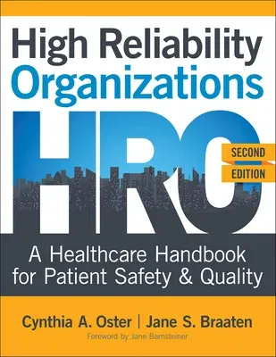 High Reliability Organizations, Second Edition: A Healthcare Handbook for Patient Safety & Quality