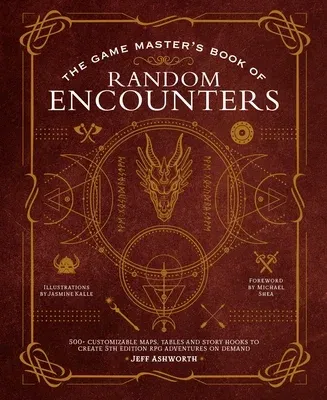 The Game Master's Book of Random Encounters: 500+ Customizable Maps, Tables and Story Hooks to Create 5th Edition Adventures on Demand