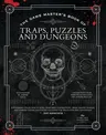 The Game Master's Book of Traps, Puzzles and Dungeons: A Punishing Collection of Bone-Crunching Contraptions, Brain-Teasing Riddles and Stamina-Testing En