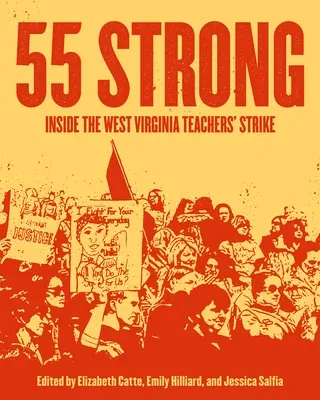 55 Strong: Inside the West Virginia Teachers' Strike (None)