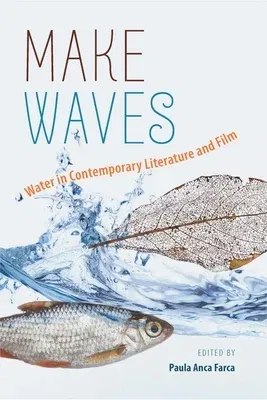 Make Waves, Volume 1: Water in Contemporary Literature and Film