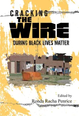 Cracking the Wire During Black Lives Matter