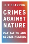 Crimes Against Nature: Capitalism and Global Heating