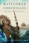 Mayflower Chronicles: The Tale of Two Cultures