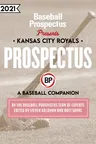 Kansas City Royals 2021: A Baseball Companion