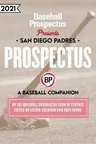 San Diego Padres 2021: A Baseball Companion