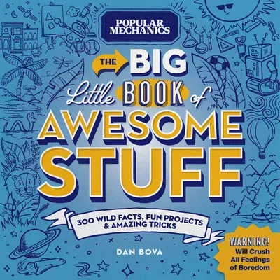 Popular Mechanics the Big Little Book of Awesome Stuff: 300 Wild Facts, Fun Projects & Amazing Tricks