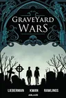 Graveyard Wars Vol 1