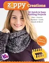 Zippy Loom Creations: 20 Quick & Easy Knitting Projects (Pa)