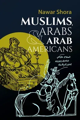 Muslims, Arabs, and Arab-Americans: A Quick Guide to Islamic and Arabic Culture