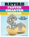 Retire Faster, Smarter, Richer: Quit the Rat Race Ahead of Schedule