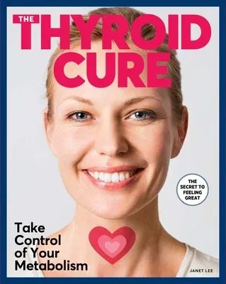 The Thyroid Cure