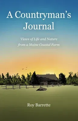 A Countryman's Journal: Views of Life and Nature from a Maine Coastal Farm (Revised)