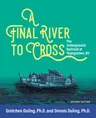 A Final River to Cross: The Underground Railroad at Youngstown, NY (Second Edition, Second)