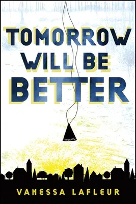 Tomorrow Will Be Better: Volume 2