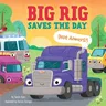 Big Rig Saves the Day (Not Always!)