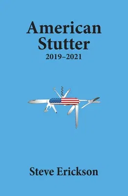 American Stutter: 2019-2021