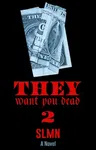 They Want You Dead 2: The End Is Near