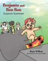 Benjamin and Bon Bon Explore Summer