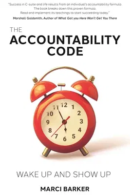 The Accountability Code: Wake Up and Show Up