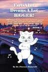 FartsALot DREAMS A LOT Bigger Book 2: A feral cat's desperate search for family, belonging, and a better life turns into a bigger dream with fame and