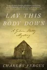 Lay This Body Down: A Gideon Stoltz Mystery