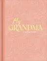 My Grandma: An Interview Journal to Capture Reflections in Her Own Words