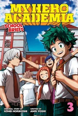 My Hero Academia: School Briefs, Vol. 3: Dorm Days