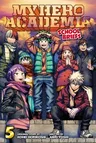 My Hero Academia: School Briefs, Vol. 5: Volume 5