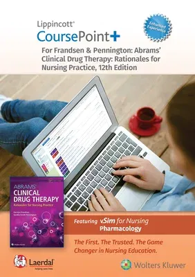 Lippincott Coursepoint+ Enhanced for Frandsen: Abrams' Clinical Drug Therapy: Rationales for Nursing Practice (Twelfth, 24 Month)