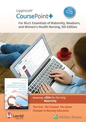 Lippincott Coursepoint+ Enhanced for Ricci's Essentials of Maternity, Newborn, and Women's Health Nursing (Fifth, 24 Month)