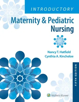 Introductory Maternity & Pediatric Nursing