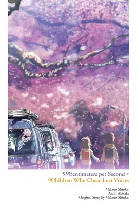 5 Centimeters Per Second + Children Who Chase Lost Voices