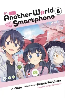 In Another World with My Smartphone, Vol. 6 (Manga)