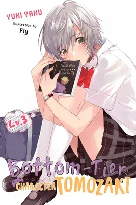 Bottom-Tier Character Tomozaki, Vol. 3 (Light Novel)