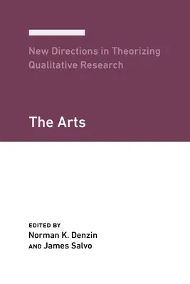 New Directions in Theorizing Qualitative Research: The Arts