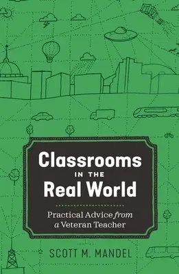 Classrooms in the Real World: Practical Advice from a Veteran Teacher